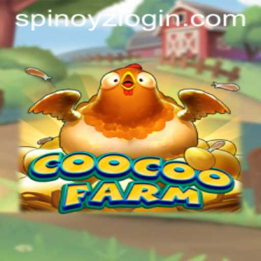 Unveiling the Exciting World of CooCooFarm: A Guide to Gameplay and SPINOYZ Mechanics